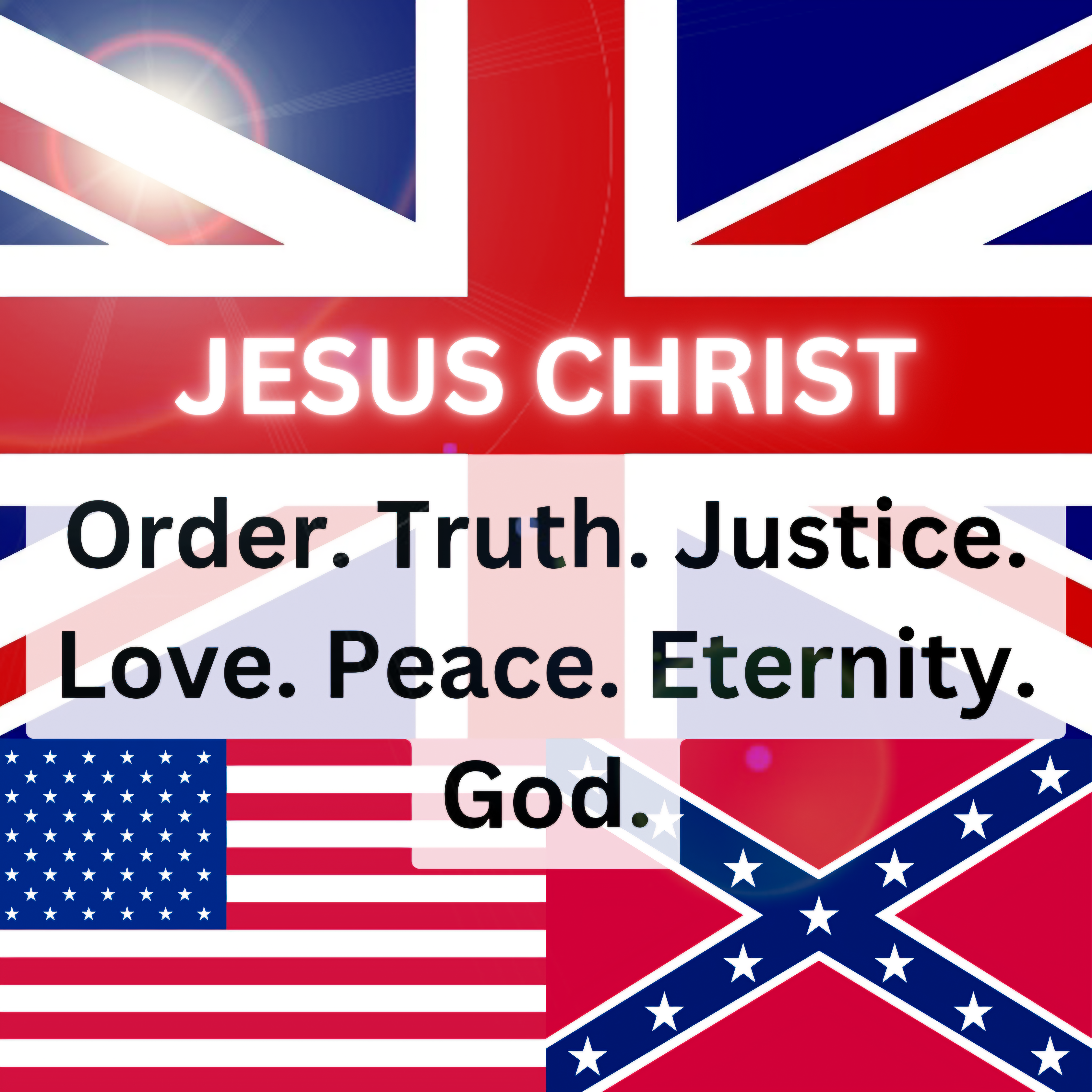 Image of UK, USA, and Confederate flags, promoting leadership of Jesus Christ